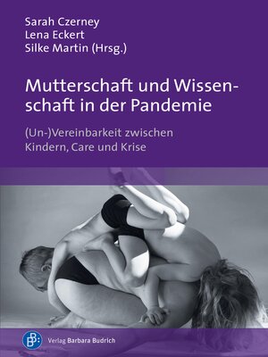 cover image of Mutterschaft und Wissenschaft in der Pandemie